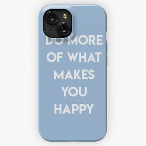 Do More Of What Makes You Happy iPhone 15 Slim Phone Case Cover