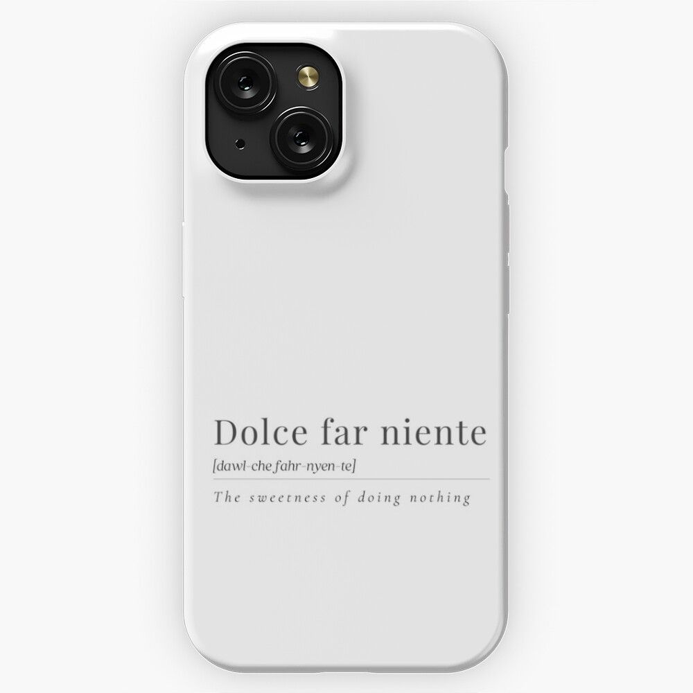 Dolce Far Niente The Sweetness Of Doing Nothing Italian Quote Italy Summer iPhone 15 Slim Phone Case Cover