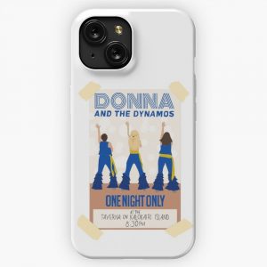 Donna And The Dynamos Mamma Mia Here We Go Again iPhone 15 Slim Phone Case Cover
