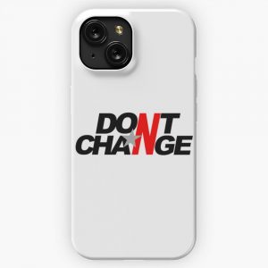 Dont Change iPhone 15 Slim Phone Case Cover