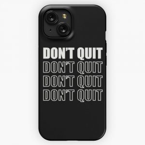 Dont Quit Simple Minimalist Motivational Inspirational iPhone 15 Slim Phone Case Cover