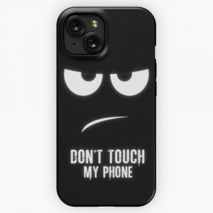 Dont Touch My iPhone 15 Slim Phone Case Cover