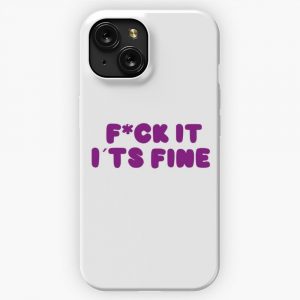 F Ck It Its Fine Sticker iPhone 15 Slim Phone Case Cover