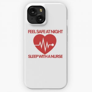 Feel Safe At Night Sleep With A Nurse iPhone 15 Slim Phone Case Cover
