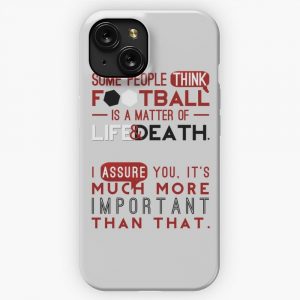 Football Is A Matter Of Life And Death iPhone 15 Slim Phone Case Cover