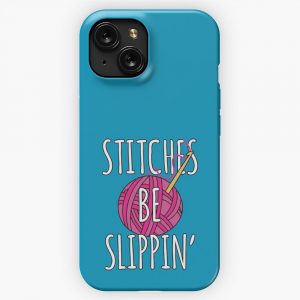 Funny Crochet Stitches Be Slippin Crochet Pun iPhone 15 Slim Phone Case Cover