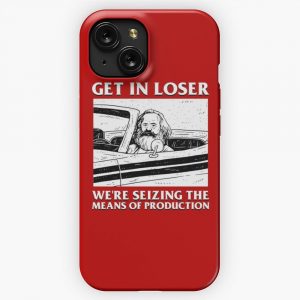 Get In Loser Were Seizing The Means Of Production iPhone 15 Slim Phone Case Cover