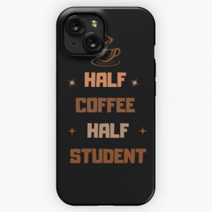 Half Coffee Half Student Tshirt iPhone 15 Slim Phone Case Cover