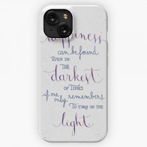 Happiness Can Be Found Even In The Darkest Of Times iPhone 15 Slim Phone Case Cover