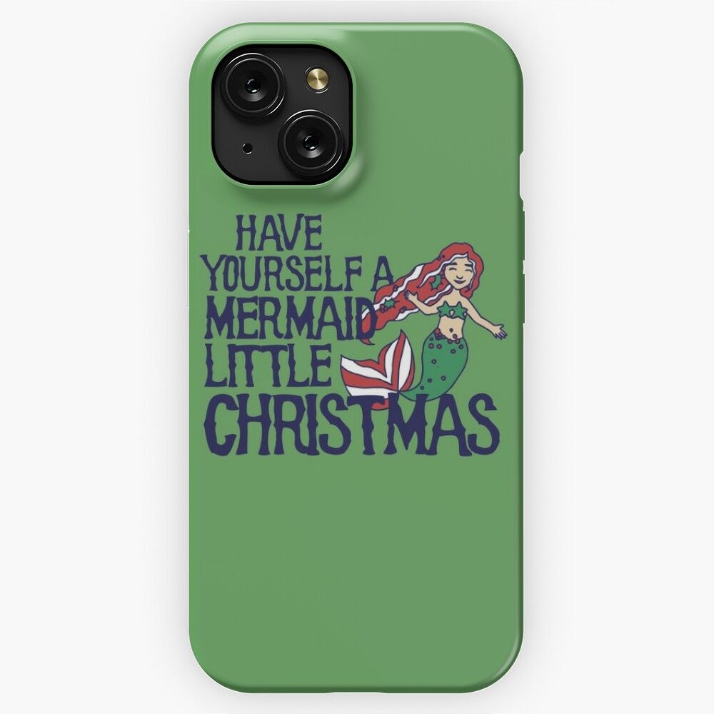 Have Yourself A Mermaid Little Christmas iPhone 15 Slim Phone Case Cover