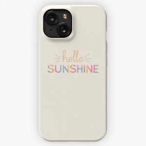 Hello Sunshine iPhone 15 Slim Phone Case Cover