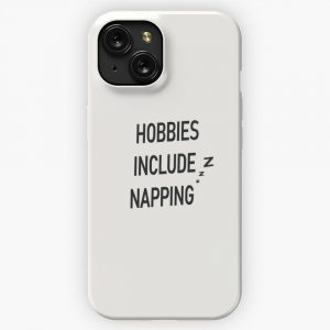 Hobbies Include Napping 18 iPhone 15 Slim Phone Case Cover