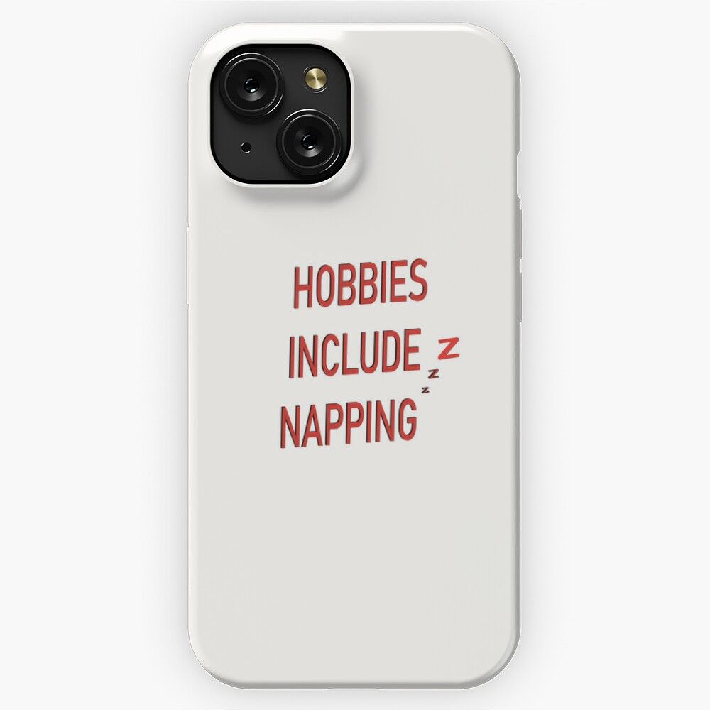 Hobbies Include Napping 22 iPhone 15 Slim Phone Case Cover