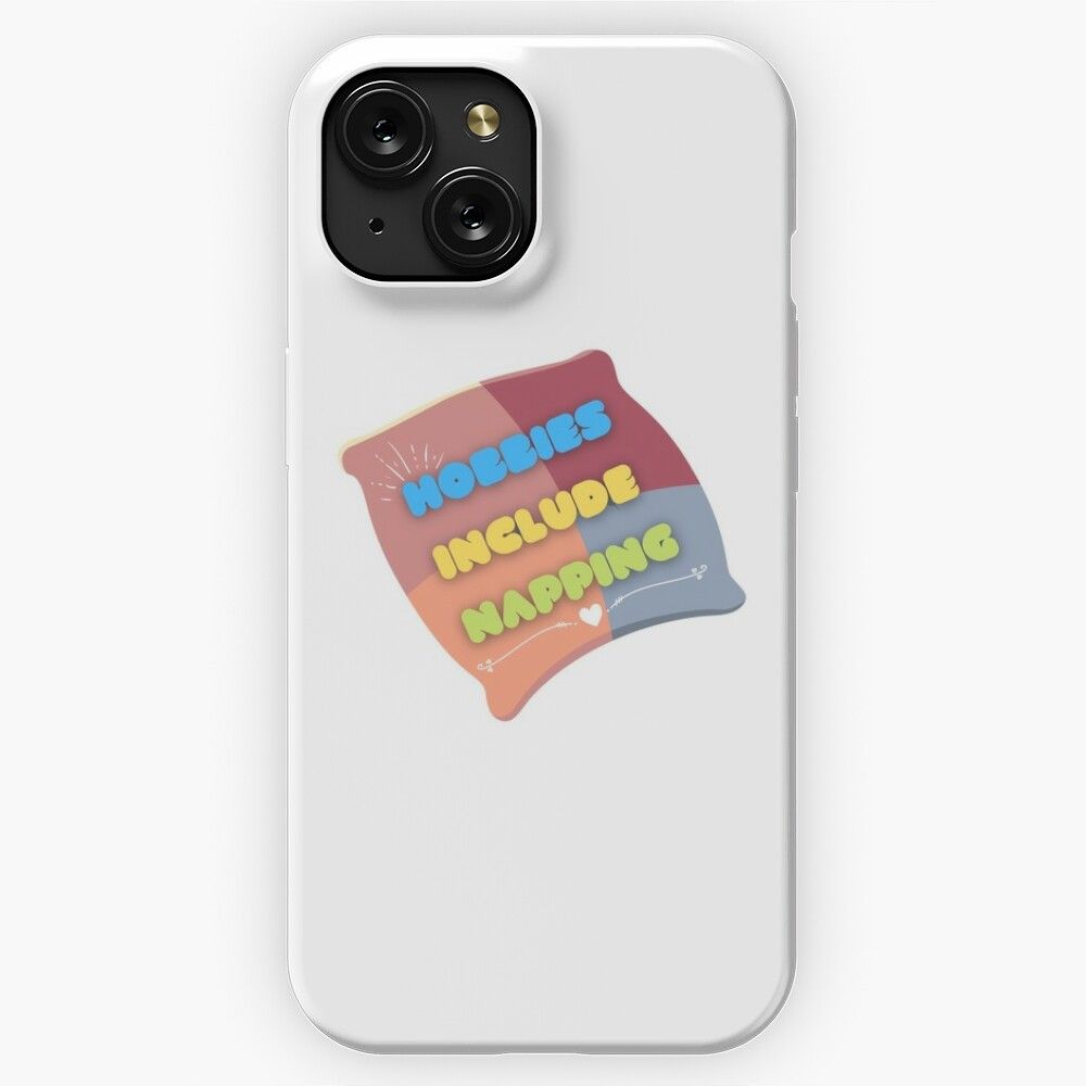 Hobbies Include Napping Funny Quotes Gift For Friends Naps Lovers iPhone 15 Slim Phone Case Cover