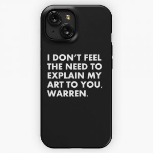 I Dont Feel The Need To Explain My Art To You Warren iPhone 15 Slim Phone Case Cover