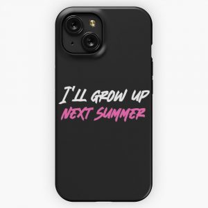 I Ll Grow Up Next Summer iPhone 15 Slim Phone Case Cover