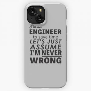 I M An Engineer I M Never Wrong iPhone 15 Slim Phone Case Cover