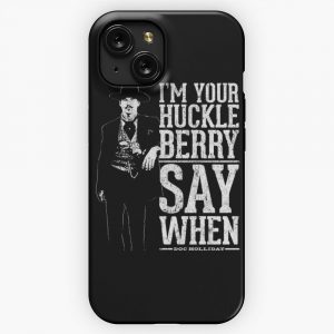 I M Your Huckleberry Say When iPhone 15 Slim Phone Case Cover