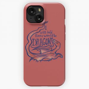 I Was Told There Would Be Dragons iPhone 15 Slim Phone Case Cover