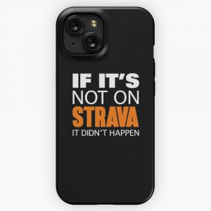 If Its Not On Strava It Didn T Happen Original Design iPhone 15 Slim Phone Case Cover