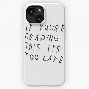 If Youre Reading This Its Too Late 2 iPhone 15 Slim Phone Case Cover