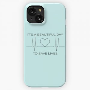 Its A Beautiful Day To Save Lives iPhone 15 Slim Phone Case Cover
