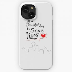 Its A Beautiful Day To Save Lives Quote Of Greys iPhone 15 Slim Phone Case Cover