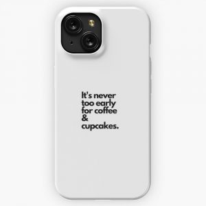 Its Never Too Early For Coffee And Cupcakes Black Letters iPhone 15 Slim Phone Case Cover
