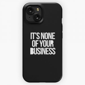 Its None Of Your Business 2 iPhone 15 Slim Phone Case Cover