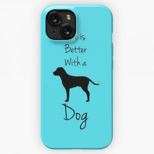 Life Is Better With A Dog 2 iPhone 15 Slim Phone Case Cover