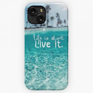 Life Is Short Live It iPhone 15 Slim Phone Case Cover