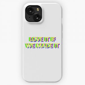 Love It If We Made It Rgb Quote iPhone 15 Slim Phone Case Cover