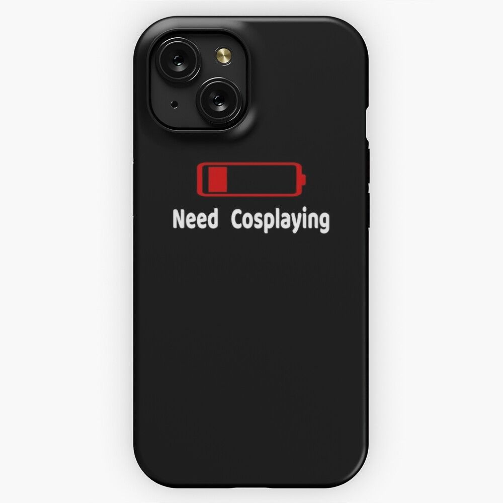 Low Battery Need Cosplaying Tshirt Activities Hobbies Gift iPhone 15 Slim Phone Case Cover