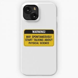May Spontaneously Start Talking About Physical Science iPhone 15 Slim Phone Case Cover