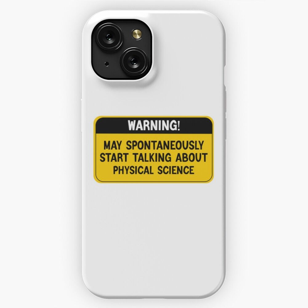 May Spontaneously Start Talking About Physical Science iPhone 15 Slim Phone Case Cover