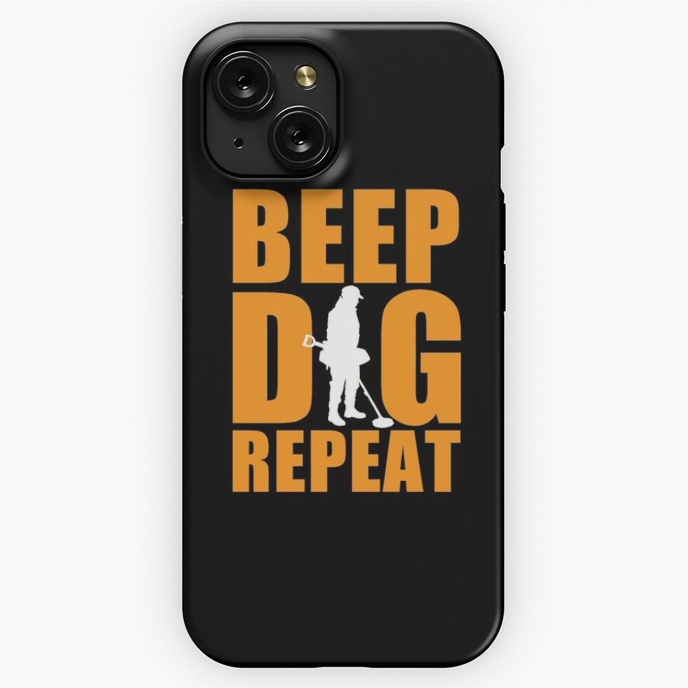 Metal Detecting Tshirt Metal Detecting Relic Hunter Gift Idea Beep Dig Repeat iPhone 15 Slim Phone Case Cover