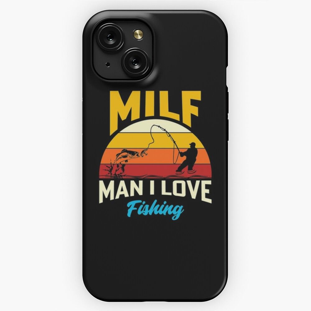 Milf Man I Love Fishing iPhone 15 Slim Phone Case Cover