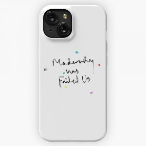 Modernity Has Failed Us 4 iPhone 15 Slim Phone Case Cover