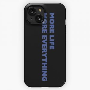 More Life More Everything iPhone 15 Slim Phone Case Cover