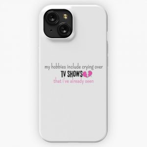 My Hobbies Include Crying Over Tv Shows That I Ve Already Seen 2 iPhone 15 Slim Phone Case Cover