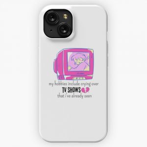 My Hobbies Include Crying Over Tv Shows That I Ve Already Seen iPhone 15 Slim Phone Case Cover