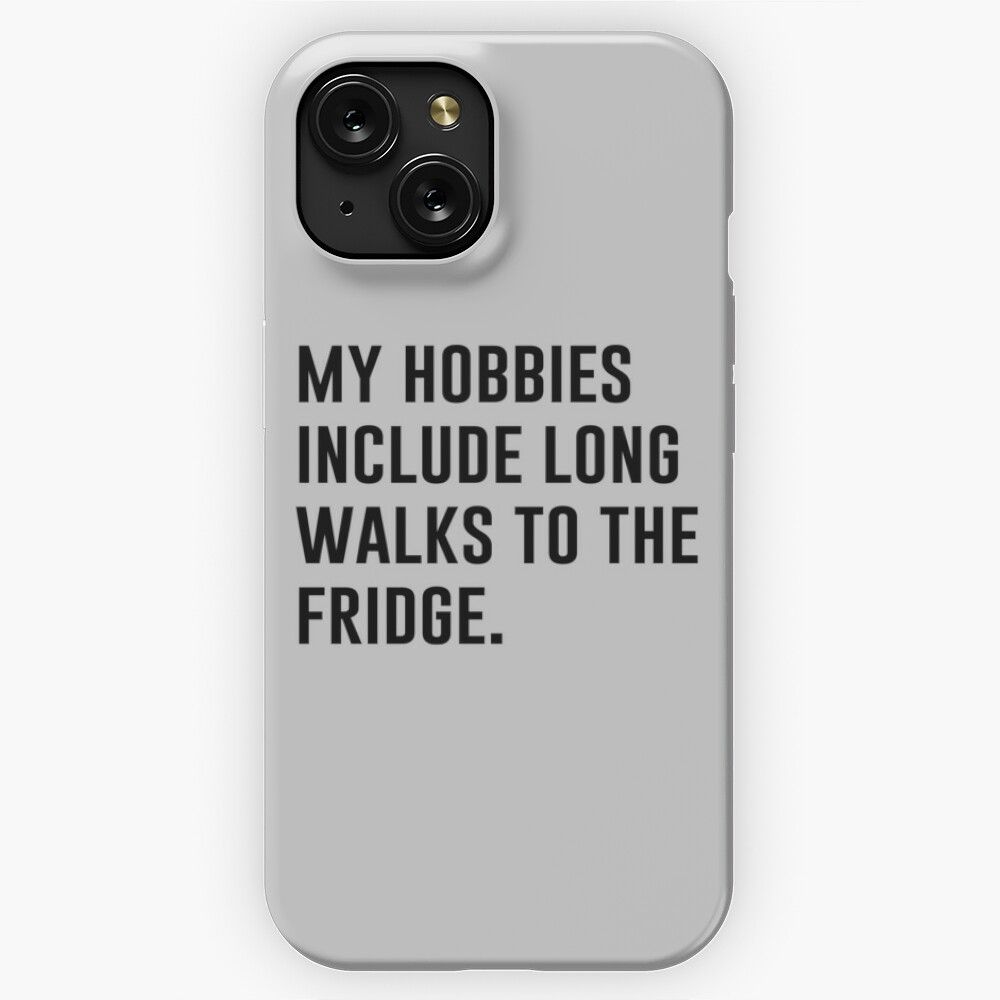 My Hobbies Include Long Walks To The Fridge iPhone 15 Slim Phone Case Cover