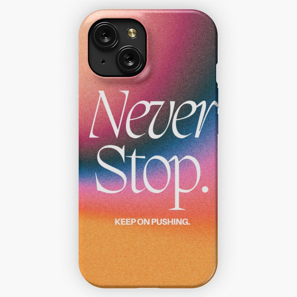 Never Stop iPhone 15 Slim Phone Case Cover